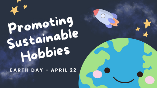 Rocket Science Meets Earth Day: Promoting Sustainable Hobbies